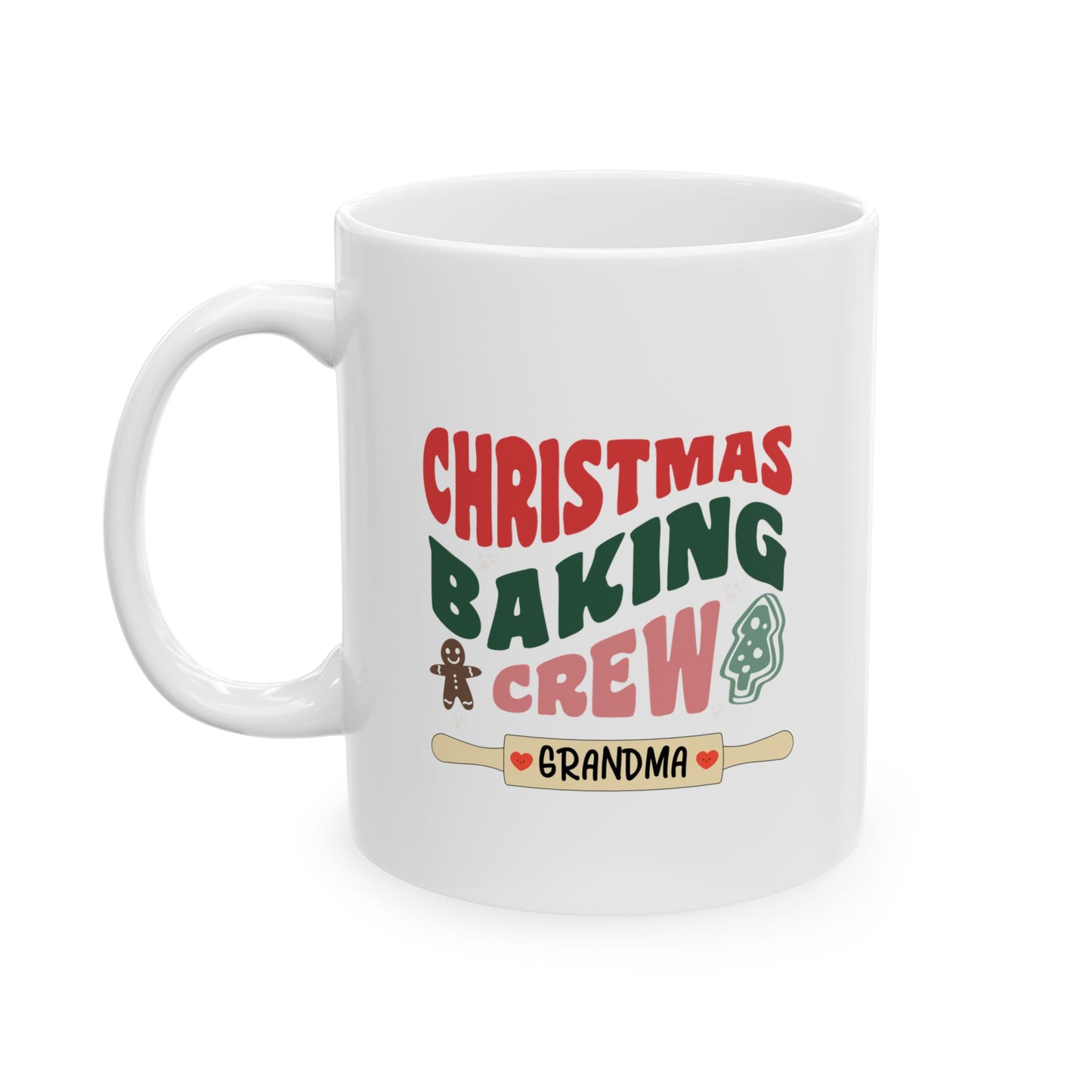 Ceramic Mug (11oz White) - Christmas Baking Crew Grandma Christmas 2024 with Custom Name