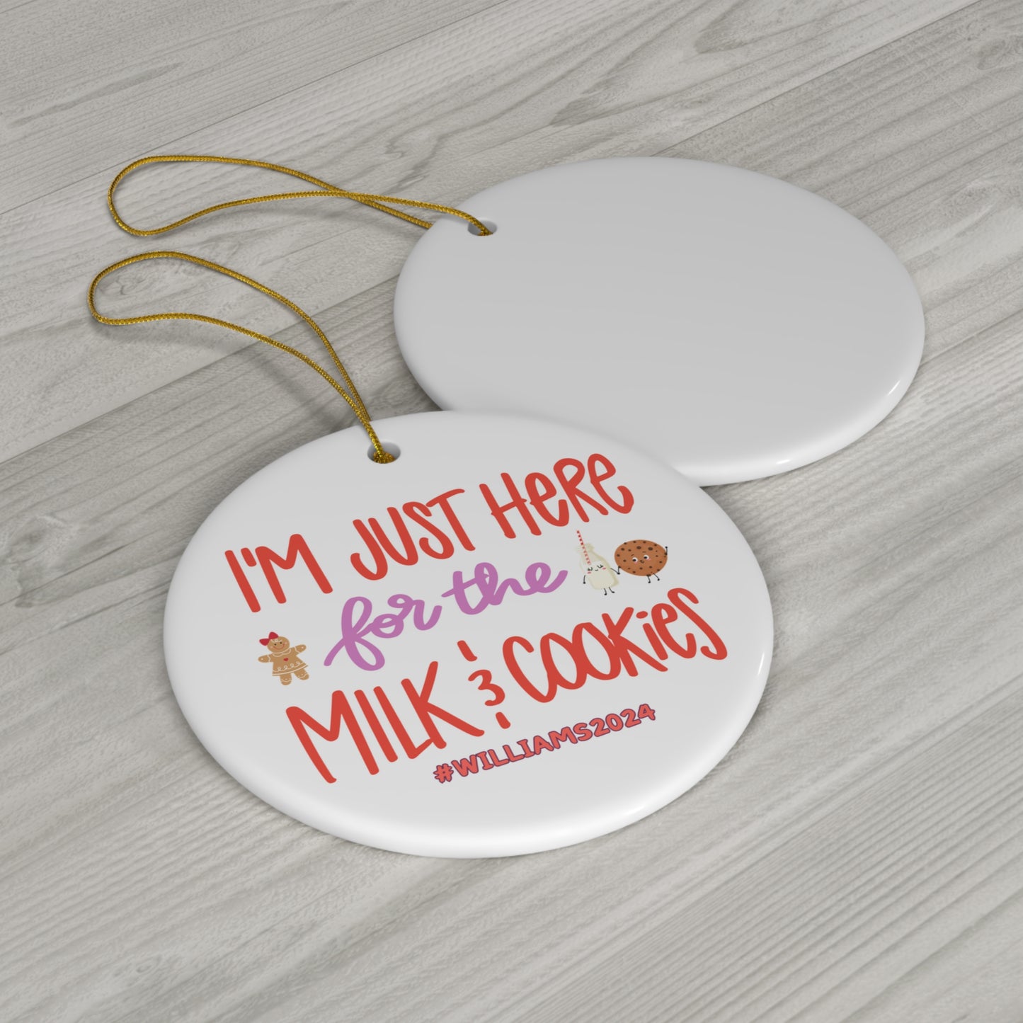 Ceramic Ornament - I'm Just Here For The Milk and Cookies Christmas 2024 with Custom Name