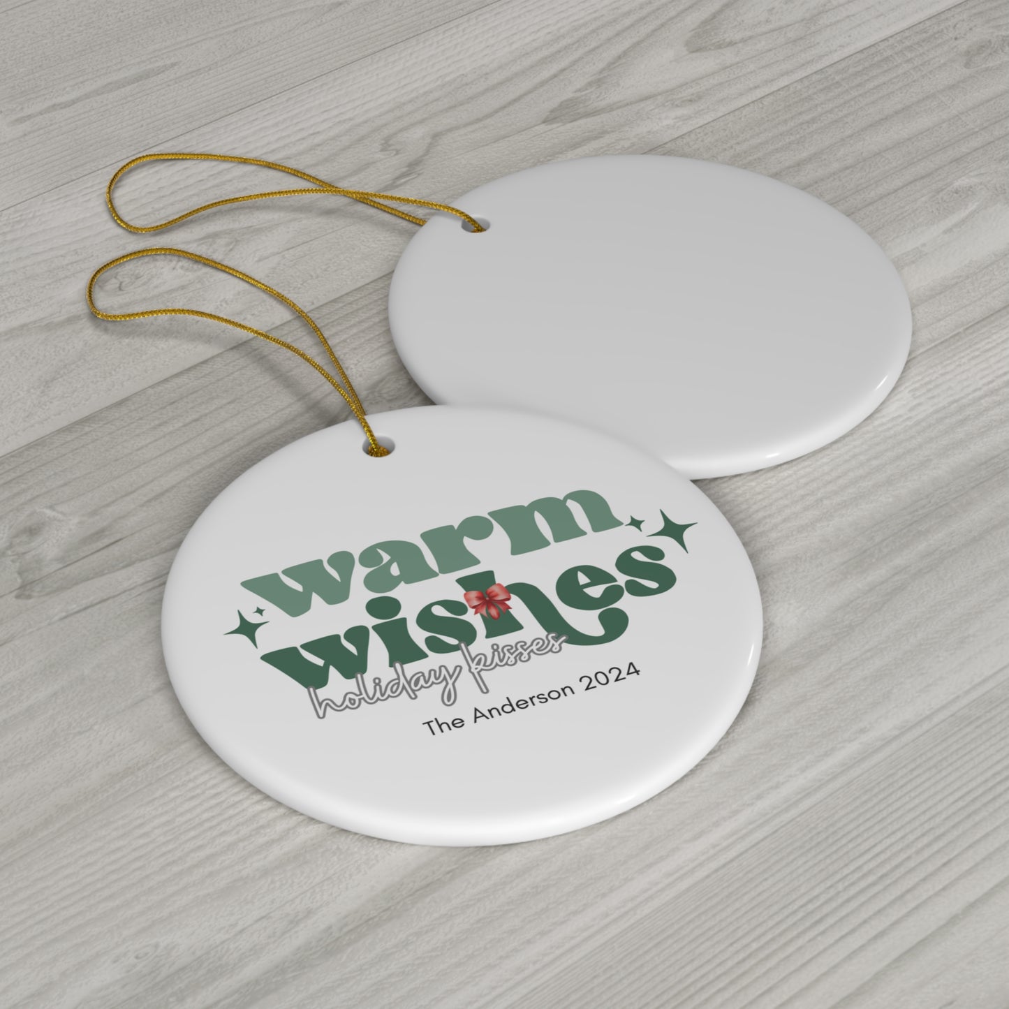 Ceramic Ornament - Warm Wishes Holiday Kisses Christmas 2024 with Custom Names