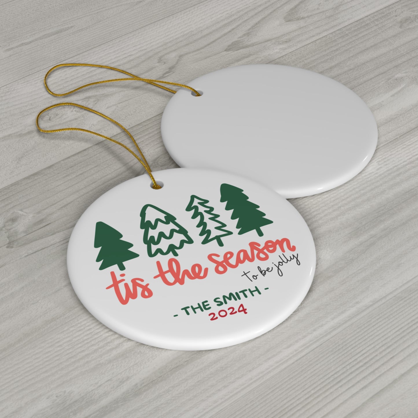Ceramic Ornament - Tis The Season Christmas 2024 with Custom Name
