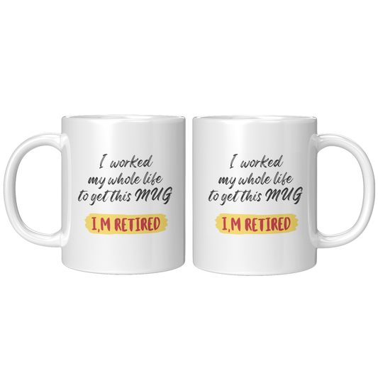 Coffee Mug 11oz Retirement Design 1