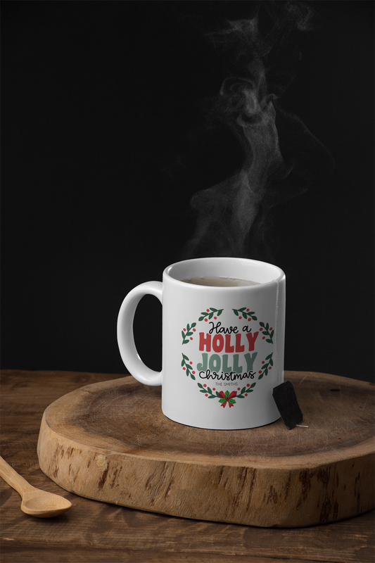 Ceramic Mug (11oz White) - Have a Holly Jolly Christmas 2024 with Custom Name