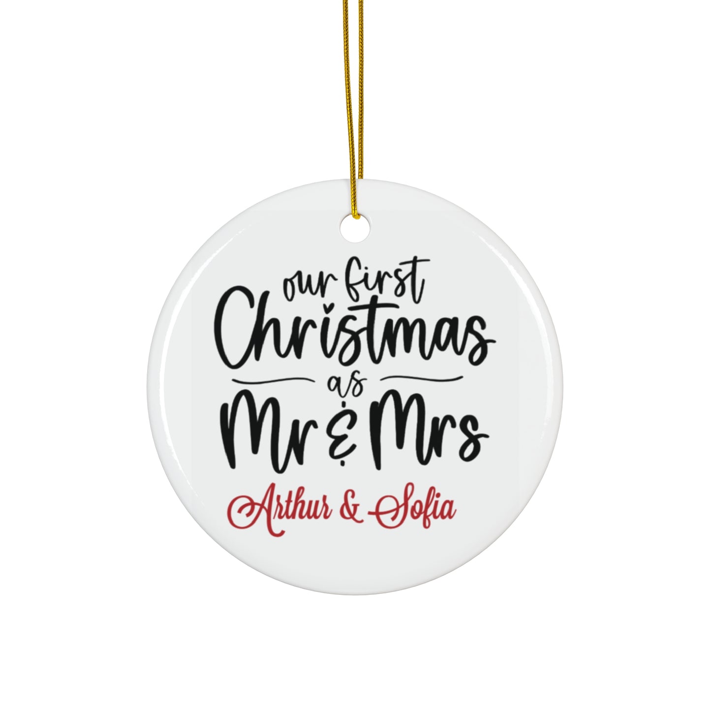 Ceramic Ornament - Our First Christmas as Mr & Ms