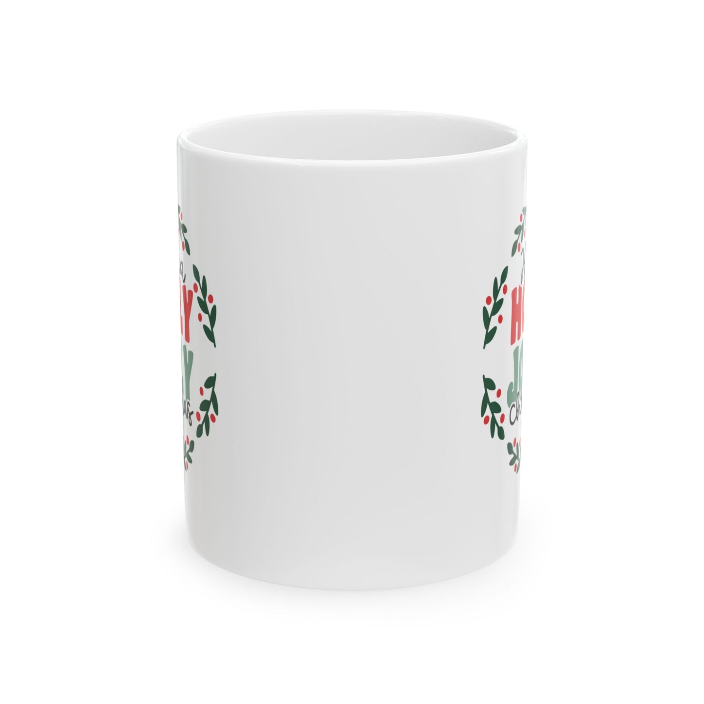 Ceramic Mug (11oz White) - Have a Holly Jolly Christmas 2024 with Custom Name