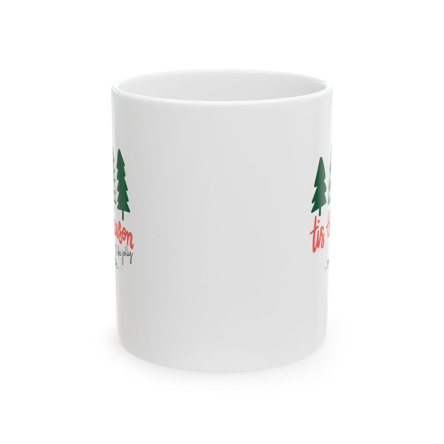 Ceramic Mug (11oz White) - Tis The Season Christmas 2024 with Custom Name