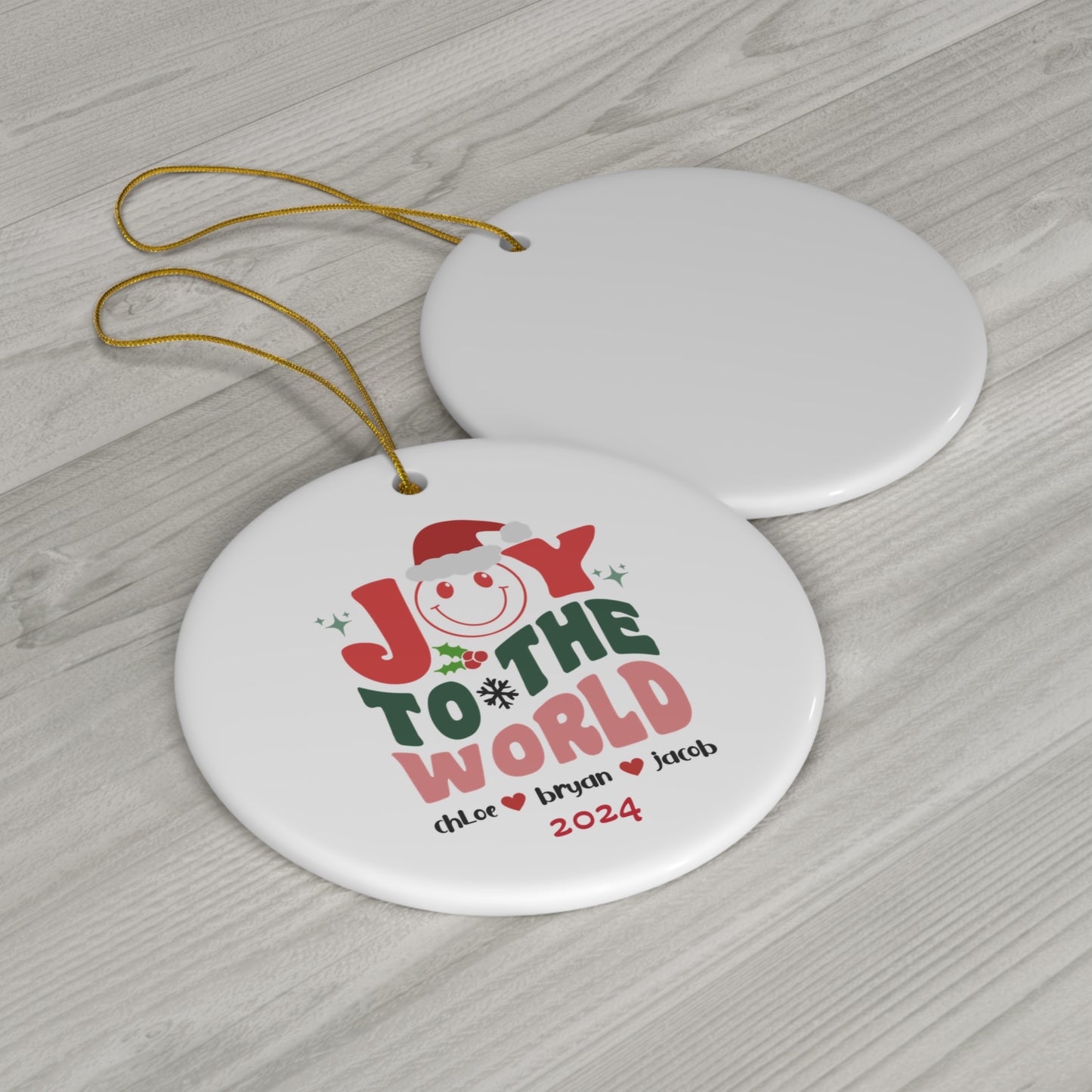 Ceramic Ornament - Joy To The World Christmas 2024 with Custom Names