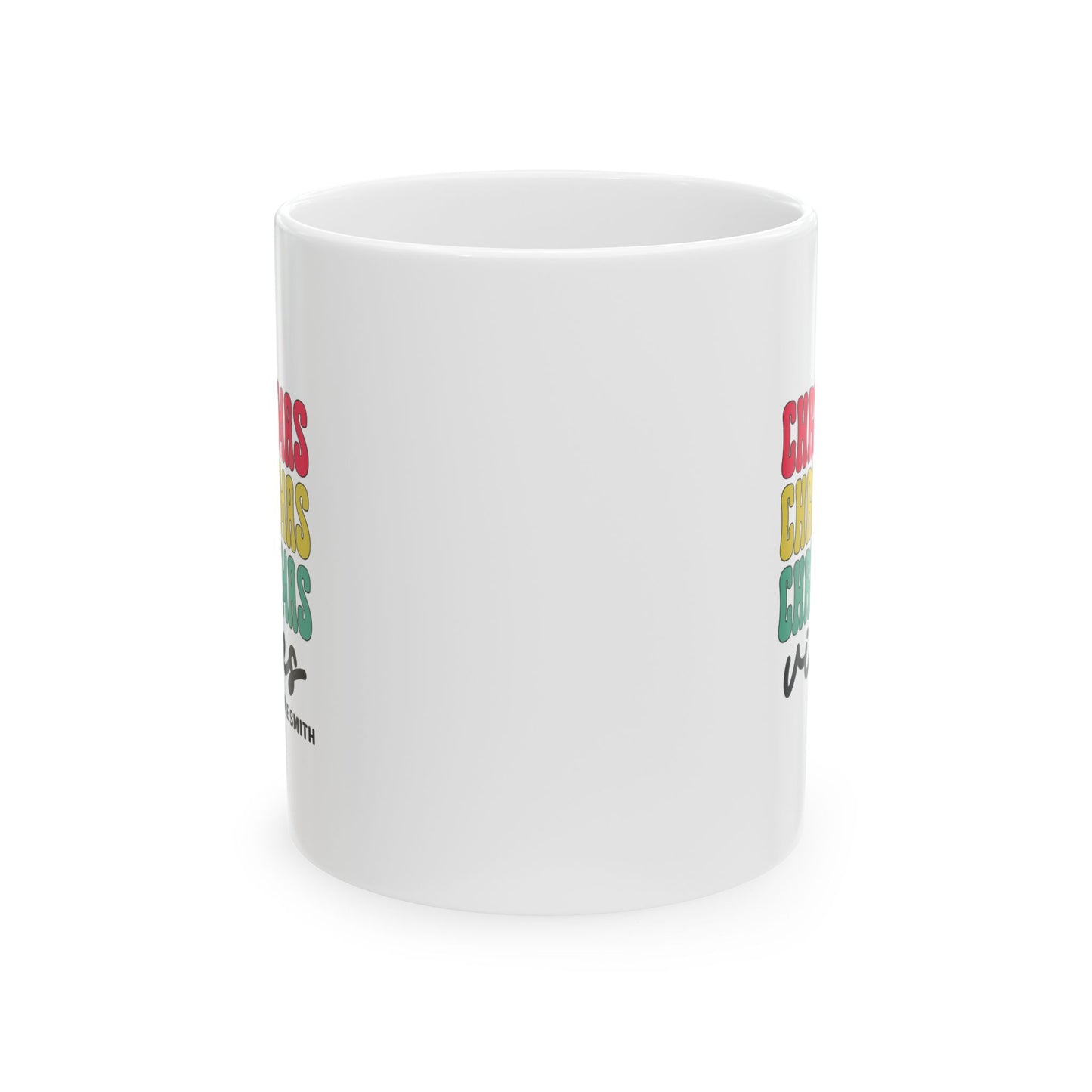 Ceramic Mug (11oz White) - Christmas Vibes Christmas 2024 with Custom Name