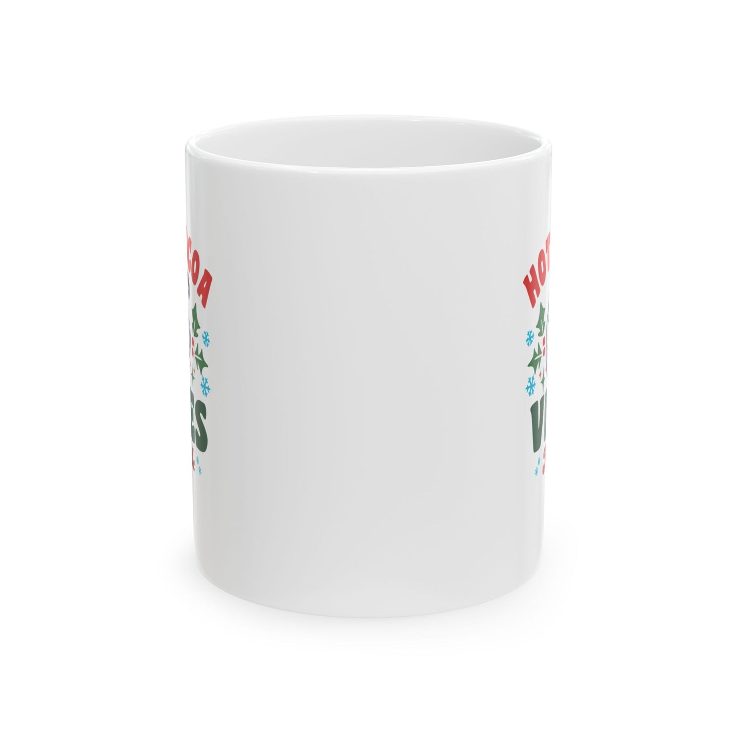 Ceramic Mug (11oz White) - Hot Cocoa Vibes Christmas 2024 with Custom Name