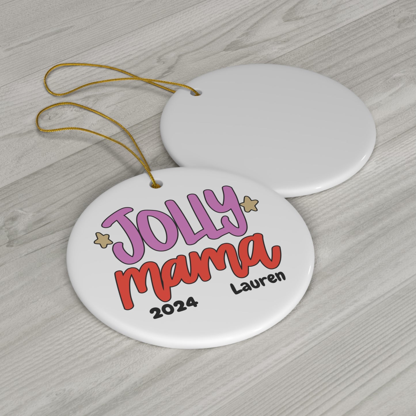 Ceramic Ornament - Jolly Mama Christmas 2024 with Custom Name