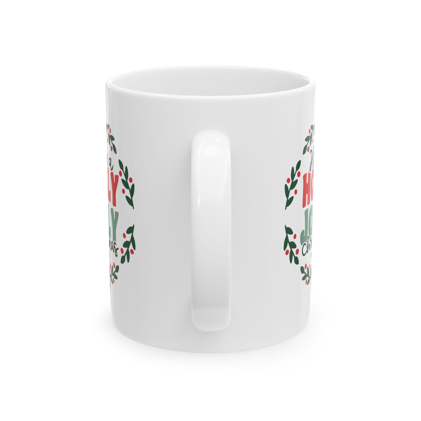 Ceramic Mug (11oz White) - Have a Holly Jolly Christmas 2024 with Custom Name